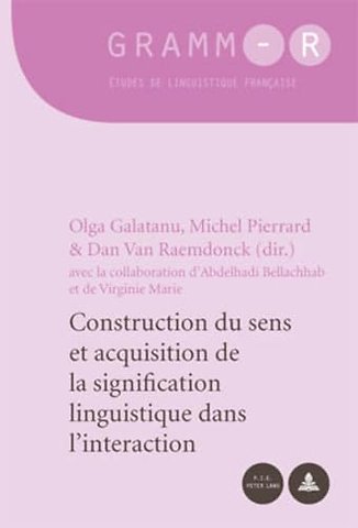 Construction Du Sens Et Acquisition de la Signification Linguistique Dans l'Interaction