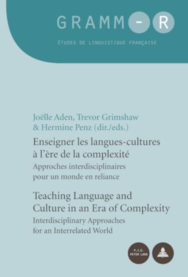 Enseigner les langues-cultures a l’ere de la complexite / Teaching Language and Culture in an Era of Complexity