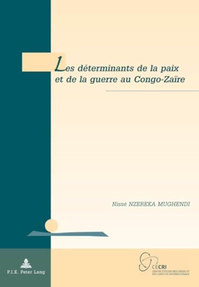 Les Determinants de la Paix Et de la Guerre Au Congo-Zaire