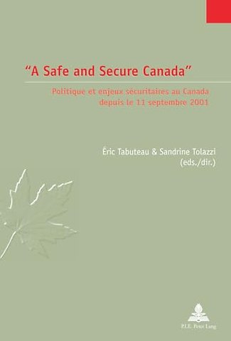 «A Safe and Secure Canada»