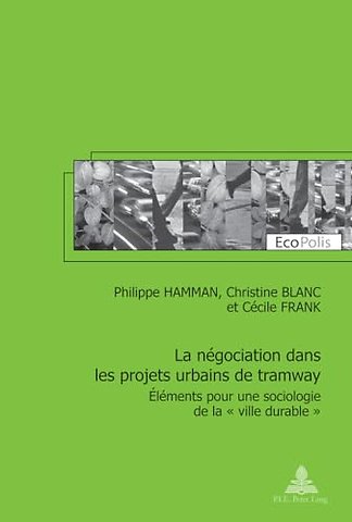 La Negociation Dans Les Projets Urbains de Tramway