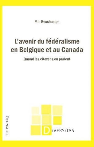 L'Avenir Du Federalisme En Belgique Et Au Canada