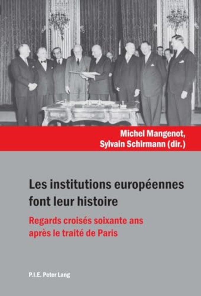 Les Institutions Europeennes Font Leur Histoire