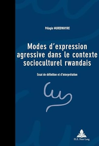 Modes D'expression Agressive Dans Le Contexte Socioculturel Rwandais