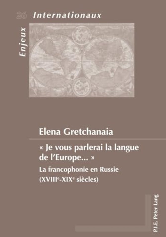 " Je Vous Parlerai La Langue de l'Europe ... "