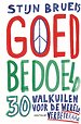 Goed bedoeld