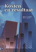 Kosten en resultaat Kosten en resultaat