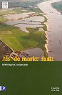Als 'de markt' faalt Als 'de markt' faalt