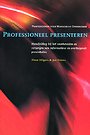 Professioneel presenteren Professioneel presenteren