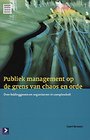 Publiek management op de grens van chaos en orde