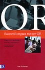 Succesvol omgaan met uw OR Succesvol omgaan met uw OR