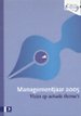 Managementjaar 2005 Managementjaar 2005