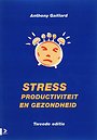 Stress, productiviteit en gezondheid Stress, productiviteit en gezondheid