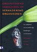 Organiserend veranderen of veranderend organiseren