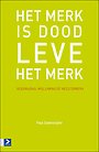 Het merk is dood, leve het merk