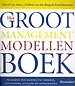 Het groot managementmodellenboek Het groot managementmodellenboek