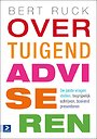 Overtuigend adviseren Overtuigend adviseren