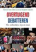 Overtuigend debatteren Overtuigend debatteren