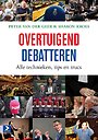 Overtuigend debatteren Overtuigend debatteren