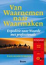 Van Waarnemen naar Waarmaken Van Waarnemen naar Waarmaken