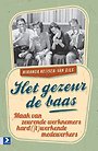 Het gezeur de baas Het gezeur de baas