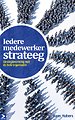 Iedere medewerker strateeg Iedere medewerker strateeg