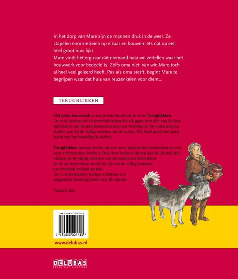 Het grote bouwwerk De tijd van jagers en boeren prehistorie, tot 50 voor Chr.