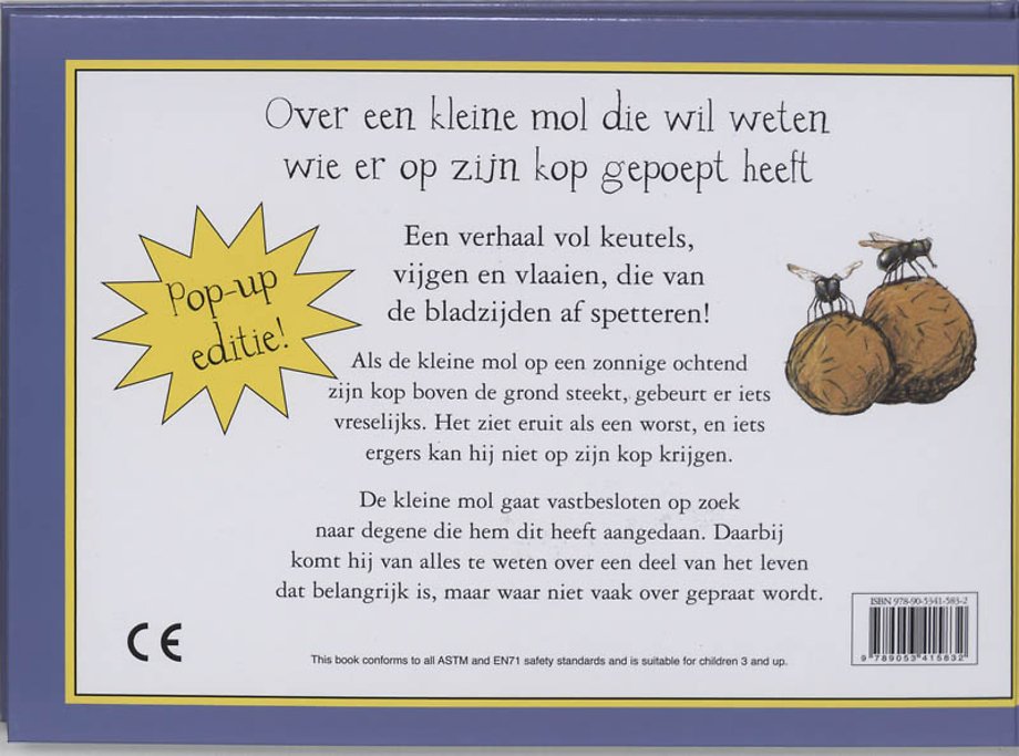 Over een kleine mol die wil weten wie er op zijn kop gepoept heeft