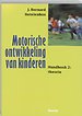 Motorische ontwikkeling van kinderen 2 Theorie Motorische ontwikkeling van kinderen 2 Theorie