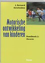 Motorische ontwikkeling van kinderen 2 Theorie Motorische ontwikkeling van kinderen 2 Theorie