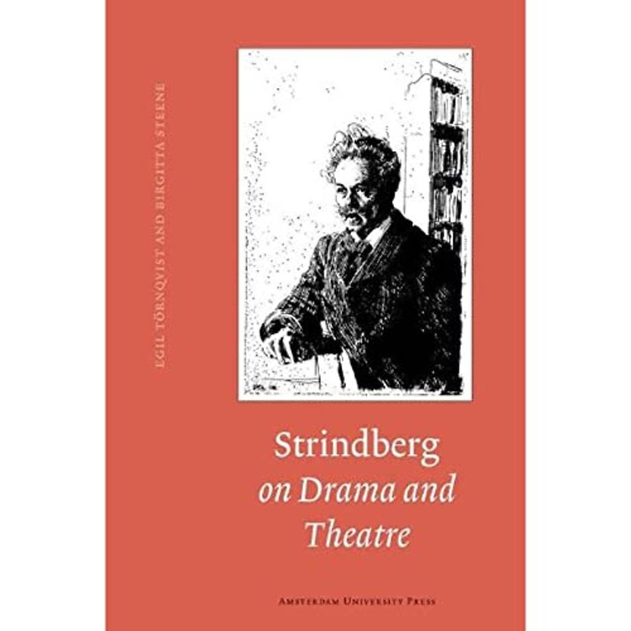 Strindberg on Drama and Theatre