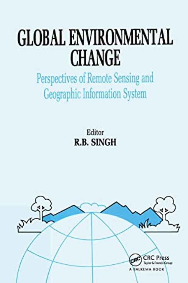 Global Environment Change: Remote Sensing and GIS Perspectives