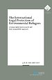 The International Legal Protection of Environmental Refugees The International Legal Protection of Environmental Refugees