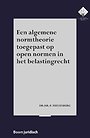 Een algemene normtheorie toegepast op open normen in het belastingrecht