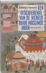 Een geschiedenis van de wereld door moslimse ogen