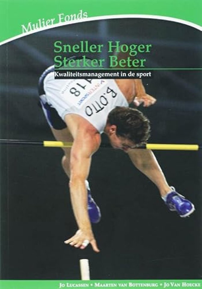 Sneller, hoger, sterker, beter - Kwaliteitsmanagement in de sport