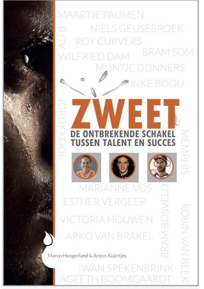 Zweet - De ontbrekende schakel tussen talent en succes Zweet - De ontbrekende schakel tussen talent en succes