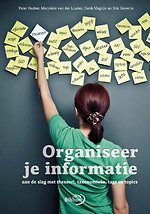 Organiseer je informatie Organiseer je informatie