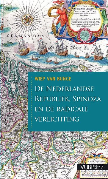 De Nederlandse republiek, Spinoza en de radicale verlichting door ... De Nederlandse republiek, Spinoza en de radicale verlichting door ...