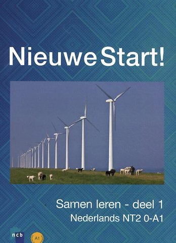 Nieuwe Start! Nederlands voor midden- en hoogopgeleide anderstaligen Deel 1 / 0-A1