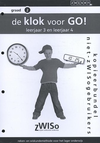 Klok voor go! Graad 2 leerjaar 3 en 4 Kopieerbundel voor niet zWISogebruikers
