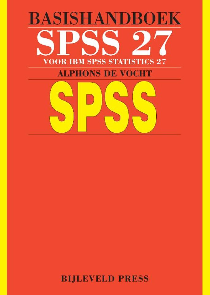 Basishandboek SPSS 27: voor IBM SPSS Statistics 27
