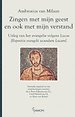 Zingen met mijn geest en ook met mijn verstand