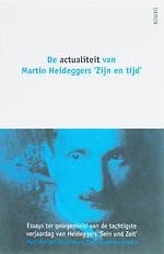De actualiteit van Martin Heideggers 'Zijn en tijd'