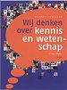 Wij denken over kennis en wetenschap