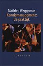 Kennismanagement: de praktijk Kennismanagement: de praktijk