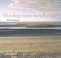 Elke dag meer mindfulness Elke dag meer mindfulness