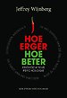 Hoe erger, hoe beter Hoe erger, hoe beter