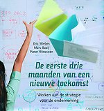 De eerste drie maanden van een nieuwe toekomst