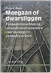 Meegaan of dwarsliggen